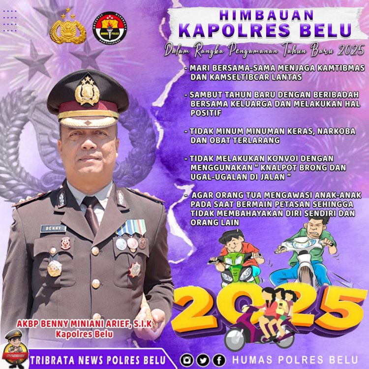 Sambut Tahun Baru 2025 dengan Damai, Kapolres Belu, AKBP Benny Miniani Arief Imbau Warga Jauhi Pesta Miras dan Konvoi Ugal-ugalan